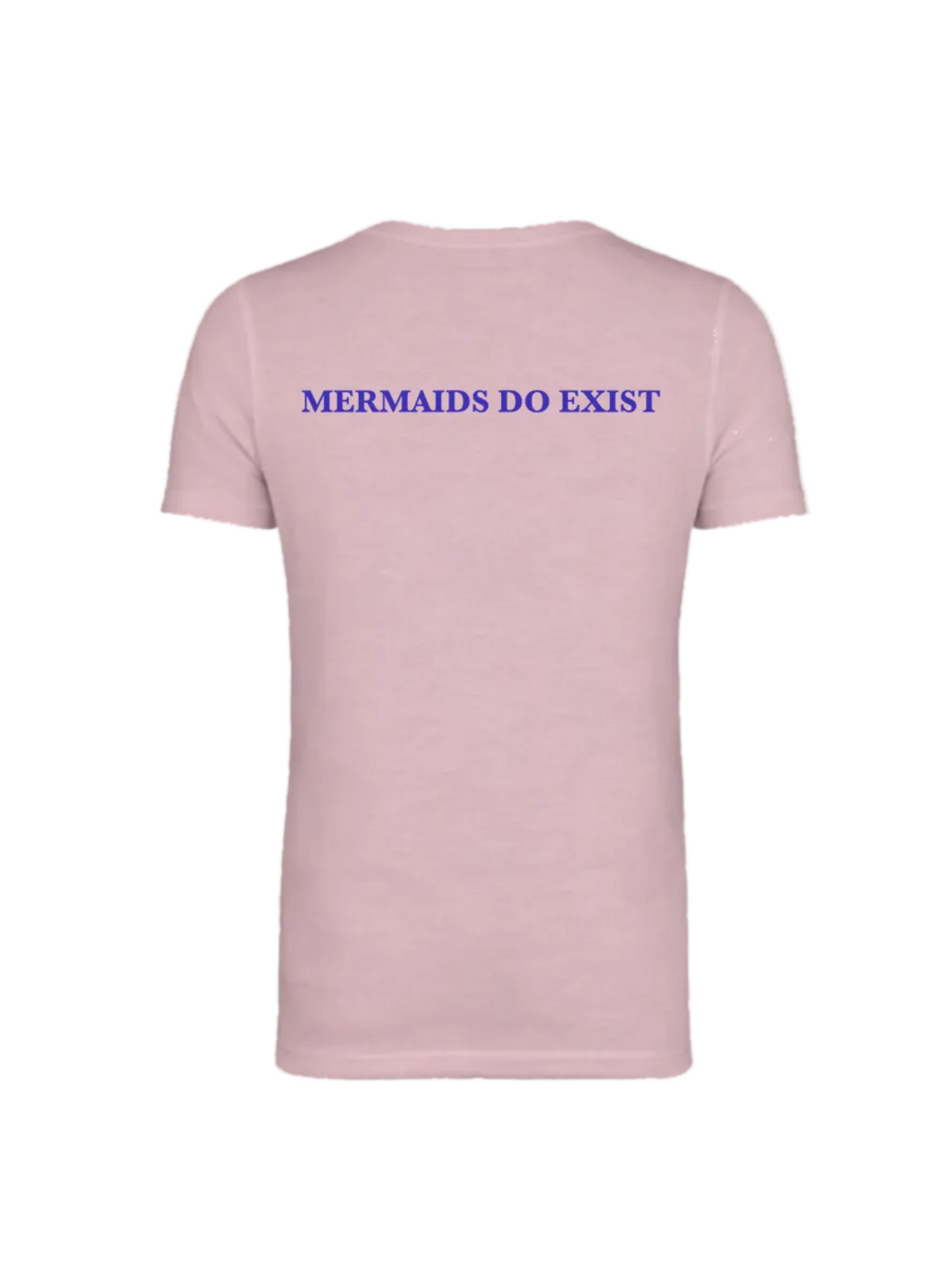 Pink t-shirt with 'MERMAIDS DO EXIST' text on a white background